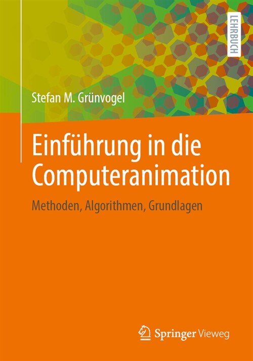 Einf?rung in Die Computeranimation: Methoden, Algorithmen, Grundlagen (Paperback, 2024)