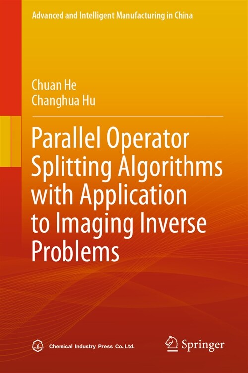 Parallel Operator Splitting Algorithms with Application to Imaging Inverse Problems (Hardcover)
