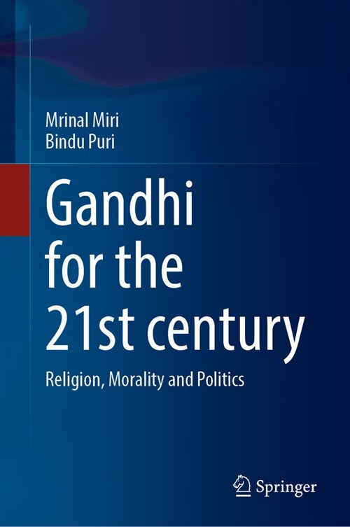 Gandhi for the 21st Century: Religion, Morality and Politics (Hardcover, 2023)