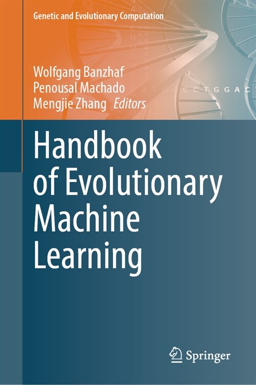 Handbook of Evolutionary Machine Learning (Hardcover)