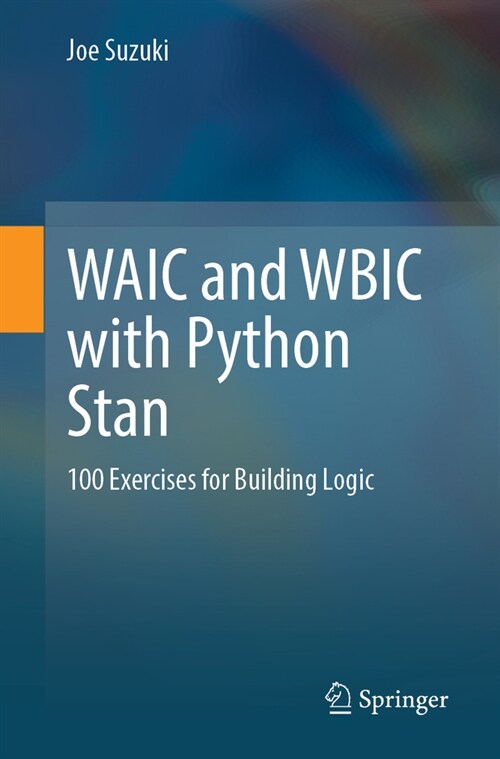 Waic and Wbic with Python Stan: 100 Exercises for Building Logic (Paperback, 2023)