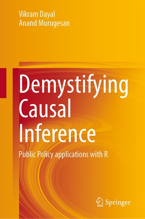 Demystifying Causal Inference: Public Policy Applications with R (Hardcover, 2023)