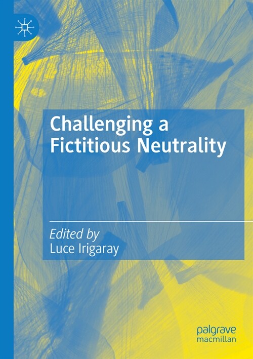 Challenging a Fictitious Neutrality: Heidegger in Question (Paperback, 2022)