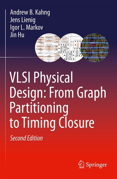 VLSI Physical Design: From Graph Partitioning to Timing Closure (Paperback, 2, 2022)