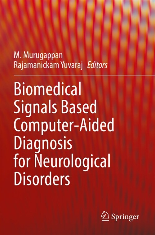 Biomedical Signals Based Computer-Aided Diagnosis for Neurological Disorders (Paperback)