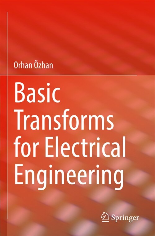 Basic Transforms for Electrical Engineering (Paperback)