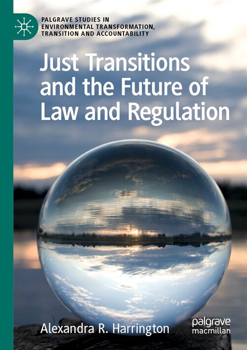 Just Transitions and the Future of Law and Regulation (Paperback)