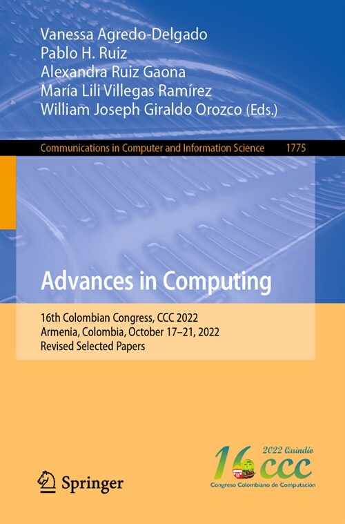 Advances in Computing: 16th Colombian Congress, CCC 2022, Armenia, Colombia, October 17-21, 2022, Revised Selected Papers (Paperback, 2023)