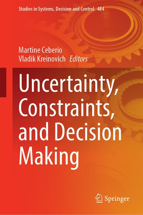 Uncertainty, Constraints, and Decision Making (Hardcover)