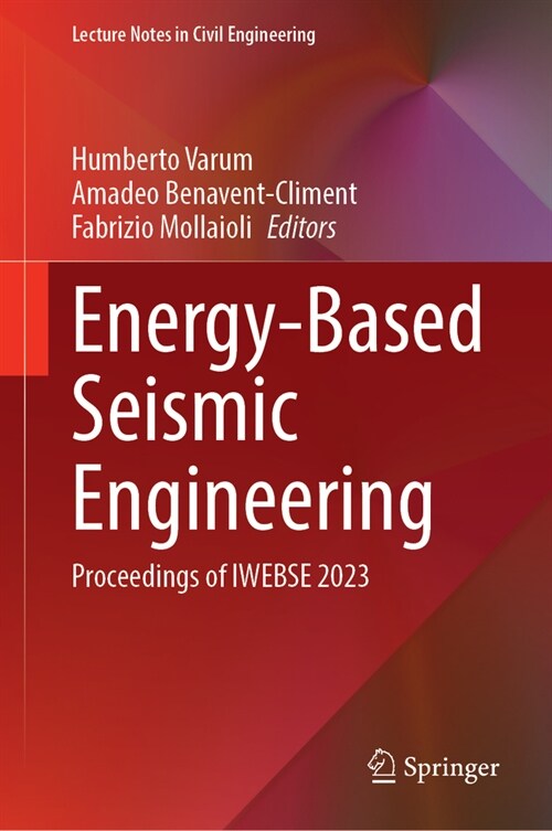 Energy-Based Seismic Engineering: Proceedings of Iwebse 2023 (Hardcover, 2023)