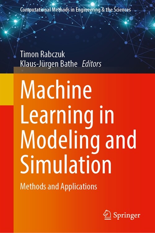 Machine Learning in Modeling and Simulation: Methods and Applications (Hardcover, 2023)