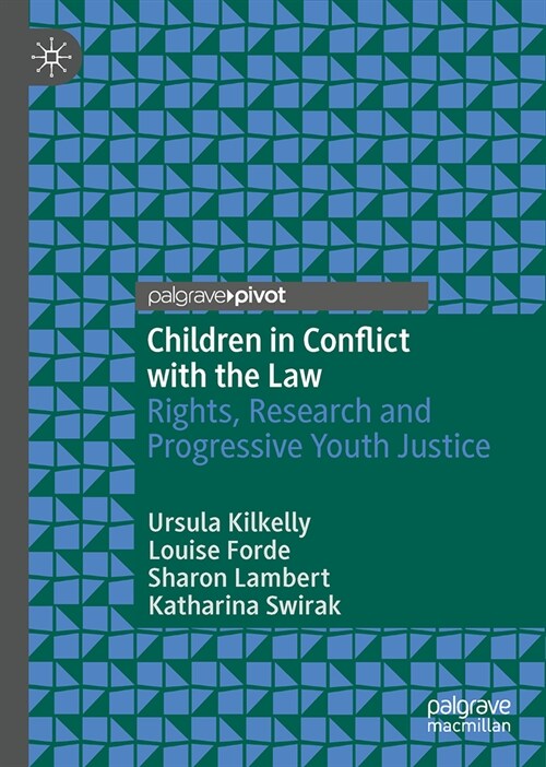 Children in Conflict with the Law: Rights, Research and Progressive Youth Justice (Hardcover, 2023)