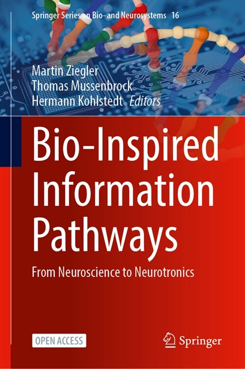 Bio-Inspired Information Pathways: From Neuroscience to Neurotronics (Hardcover, 2024)