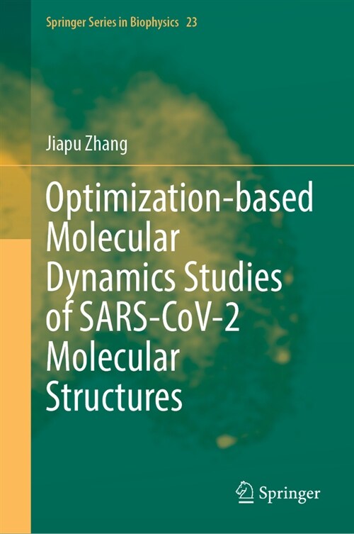 Optimization-Based Molecular Dynamics Studies of Sars-Cov-2 Molecular Structures: Research on Covid- 19 (Hardcover, 2023)