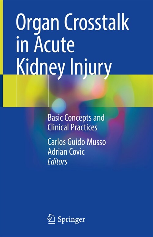 Organ CrossTalk in Acute Kidney Injury: Basic Concepts and Clinical Practices (Hardcover, 2023)