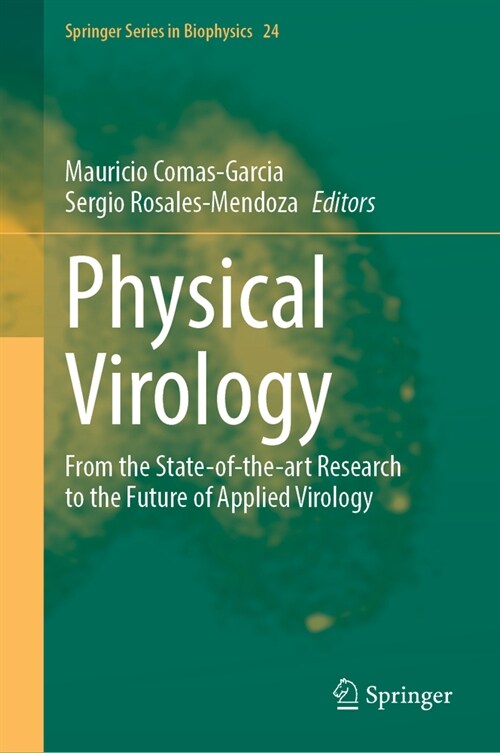 Physical Virology: From the State-Of-The-Art Research to the Future of Applied Virology (Hardcover, 2023)
