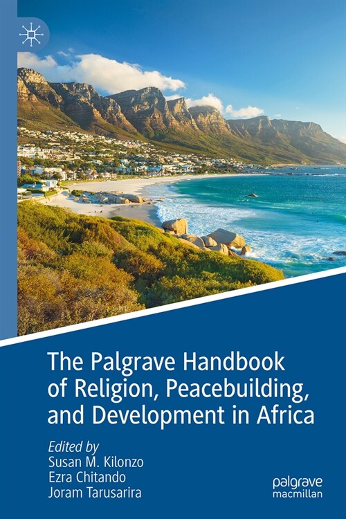 The Palgrave Handbook of Religion, Peacebuilding, and Development in Africa (Hardcover)