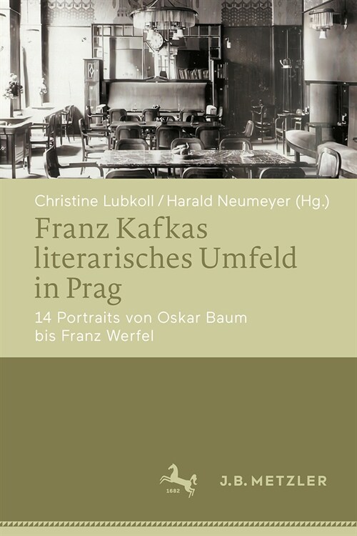 Franz Kafkas Literarisches Umfeld in Prag: 14 Portraits Von Oskar Baum Bis Franz Werfel (Hardcover, 1. Aufl. 2024)