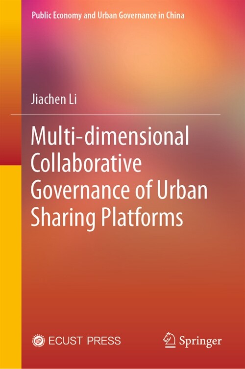 Multi-dimensional Collaborative Governance of Urban Sharing Platforms (Hardcover)