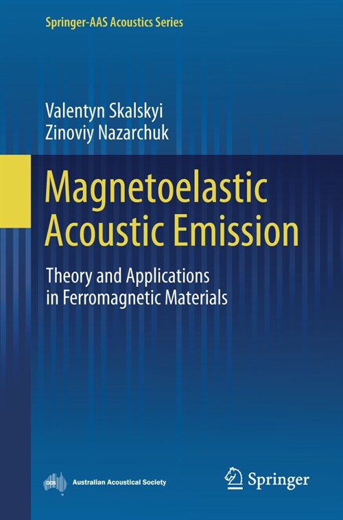 Magnetoelastic Acoustic Emission: Theory and Applications in Ferromagnetic Materials (Hardcover, 2024)