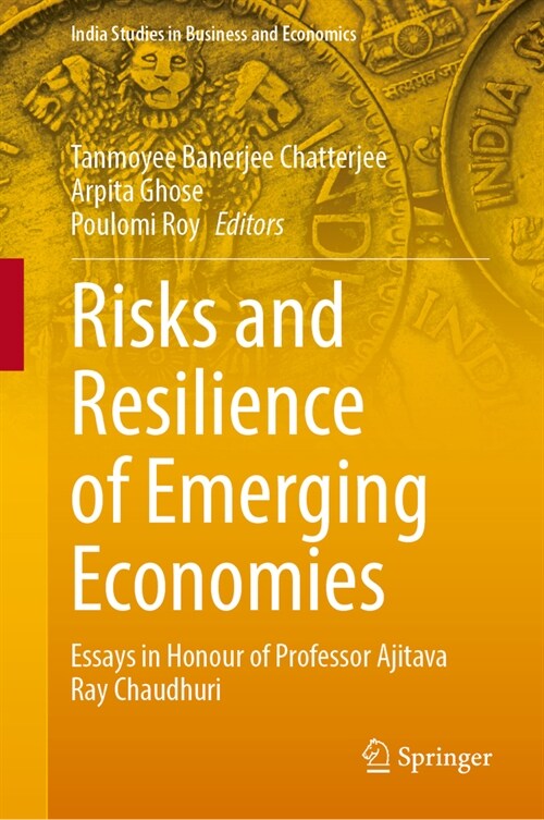 Risks and Resilience of Emerging Economies: Essays in Honour of Professor Ajitava Raychaudhuri (Hardcover, 2023)
