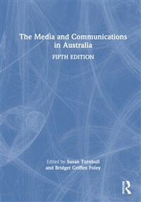 The Media and Communications in Australia (Hardcover, 5 ed)