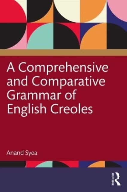 A Comprehensive and Comparative Grammar of English Creoles (Paperback, 1)