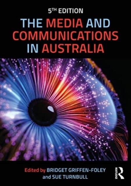 The Media and Communications in Australia (Paperback, 5 ed)