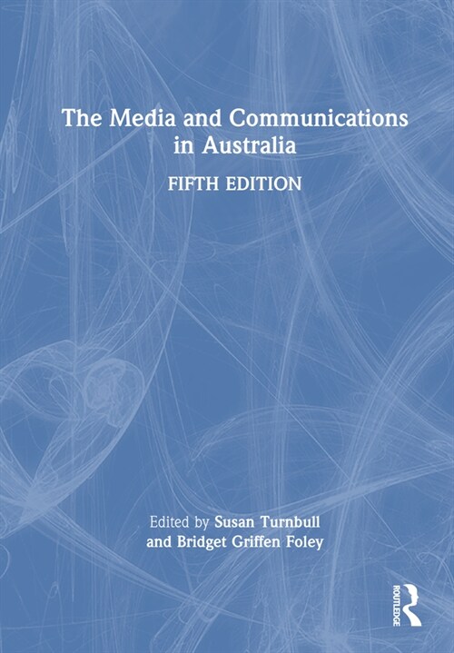The Media and Communications in Australia (Hardcover, 5 ed)