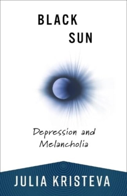 Black Sun: Depression and Melancholia (Paperback)