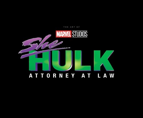 MARVEL STUDIOS SHE-HULK: ATTORNEY AT LAW - THE ART OF THE SERIES (Hardcover)