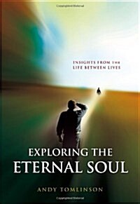Exploring the Eternal Soul (Paperback)