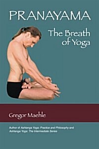 Pranayama The Breath of Yoga (Paperback)