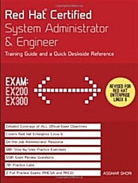 Red Hat Certified System Administrator & Engineer (RHCSA and RHCE): Training Guide and a Deskside Reference, RHEL 6 (Exams Ex200 & Ex300) (Paperback, 2)