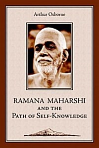 Ramana Maharshi and the Path of Self-Knowledge: A Biography (Paperback, 4)