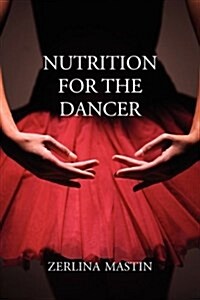 Nutrition for the Dancer (Paperback)