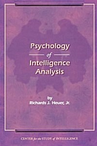 The Psychology of Intelligence Analysis (Paperback)