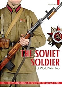 The Soviet Soldier 1941 - 1945 (Hardcover)