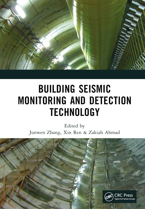 Building Seismic Monitoring and Detection Technology : Proceedings of the 2nd International Conference on Structural Seismic Resistance, Monitoring an (Hardcover)