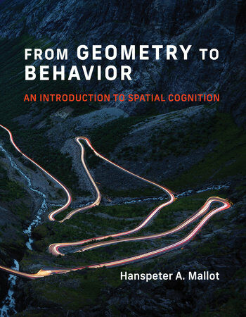 From Geometry to Behavior: An Introduction to Spatial Cognition (Paperback)