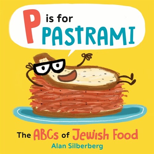 P Is for Pastrami: The ABCs of Jewish Food (Board Books)