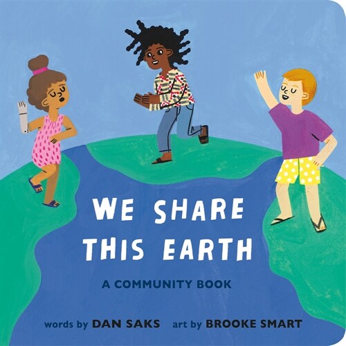 We Share This Earth: A Community Book (Board Books)