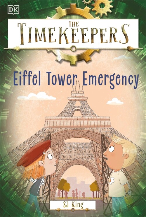 The Timekeepers: Eiffel Tower Emergency (Hardcover)