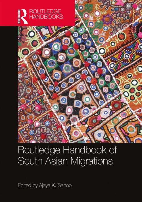 Routledge Handbook of South Asian Migrations (Hardcover, 1)