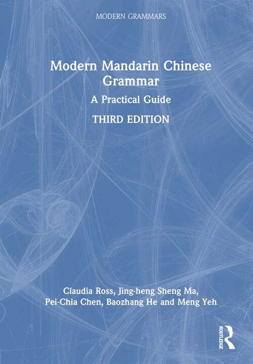 Modern Mandarin Chinese Grammar : A Practical Guide (Hardcover, 3 ed)