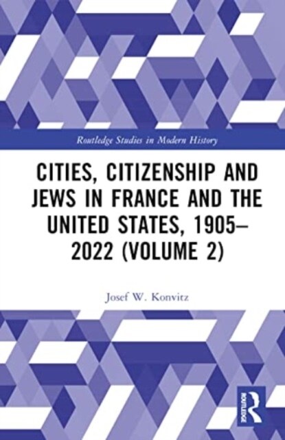 Cities, Citizenship and Jews in France and the United States, 1905–2022 (Volume 2) (Hardcover)