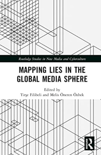 Mapping Lies in the Global Media Sphere (Hardcover, 1)