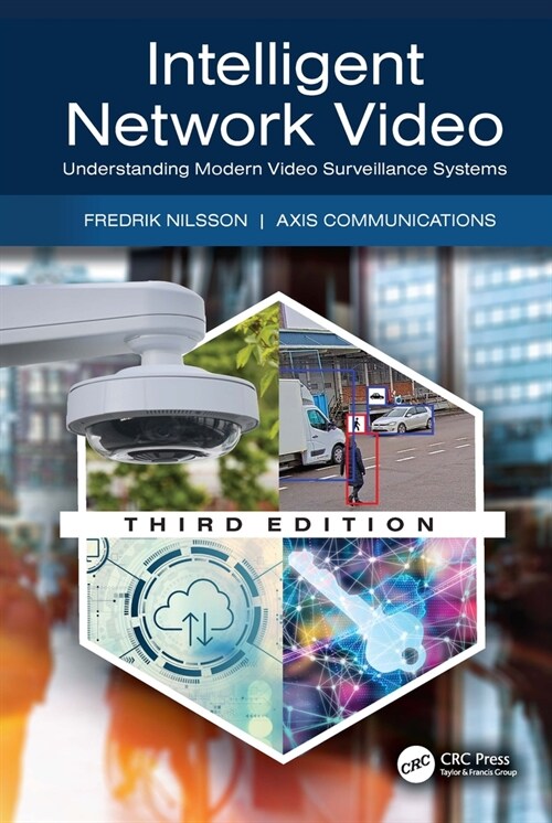 Intelligent Network Video : Understanding Modern Video Surveillance Systems (Hardcover, 3 ed)