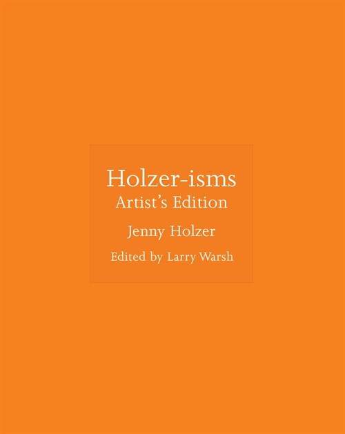 Holzer-Isms: Artists Edition (Hardcover)