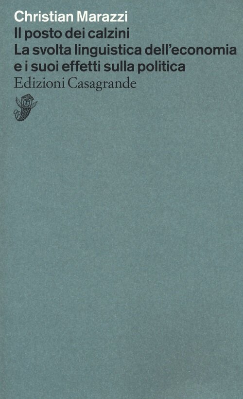 Il posto dei calzini. La svolta linguistica delleconomia e i suoi effetti nella politica (Paperback)